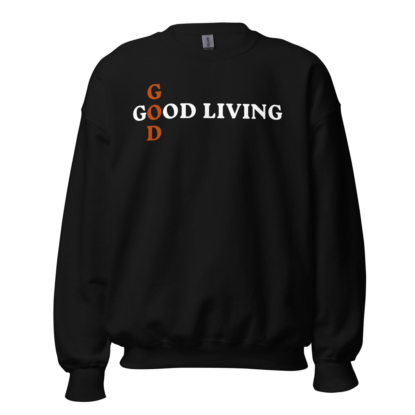 Good God Living Sweatshirt