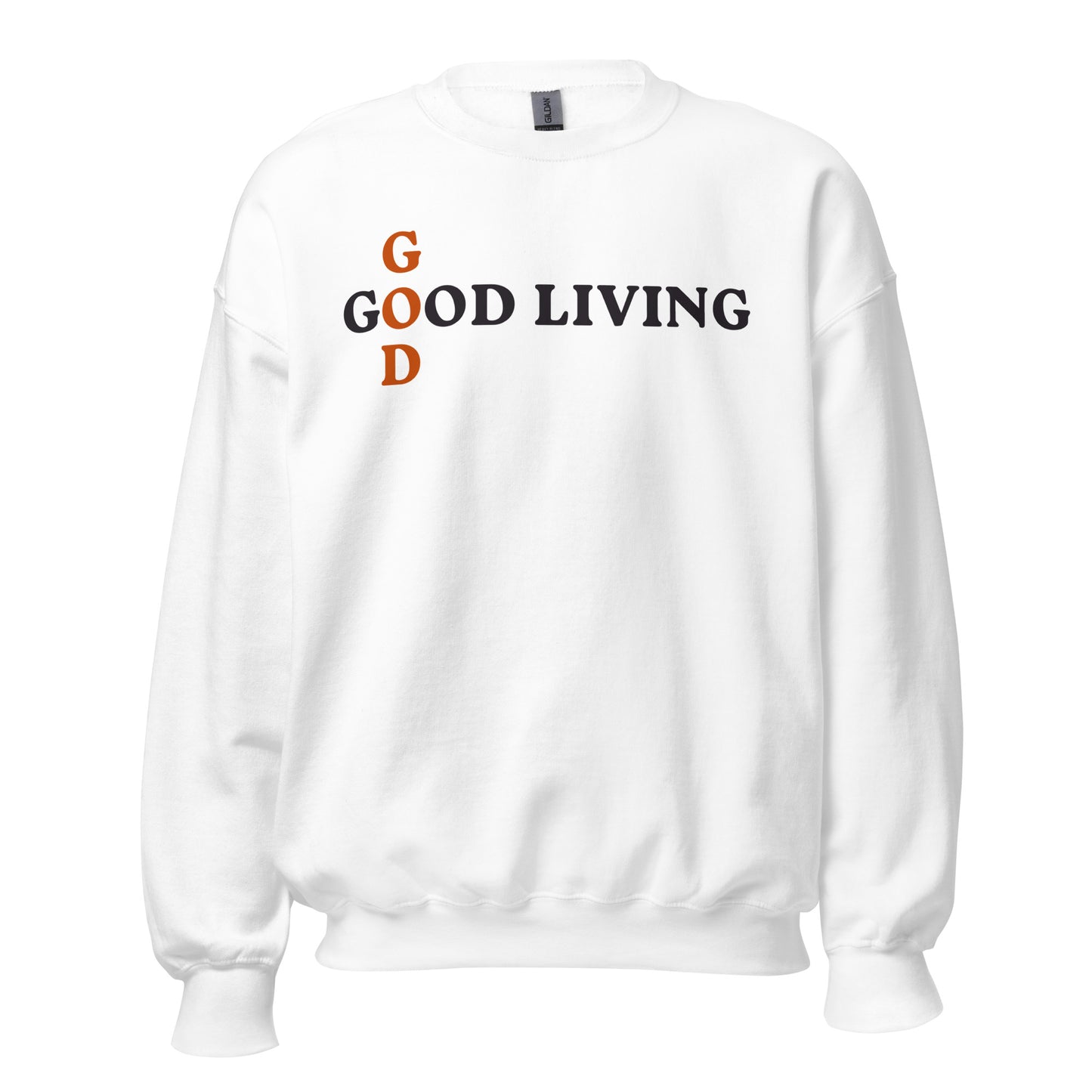 Good God Living Sweatshirt