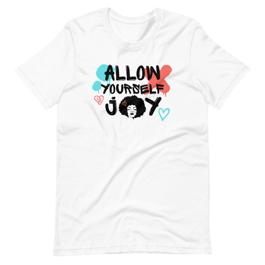 Allow Yourself Joy T-shirt